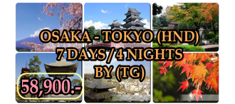 OSAKA - TOKYO (HND)  7 DAYS / 4 NIGHTS BY (TG) 0